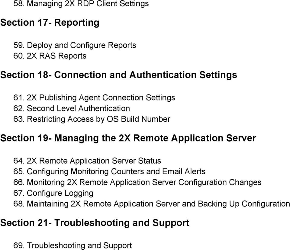 Restricting Access by OS Build Number Section 19- Managing the 2X Remote Application Server 64. 2X Remote Application Server Status 65.