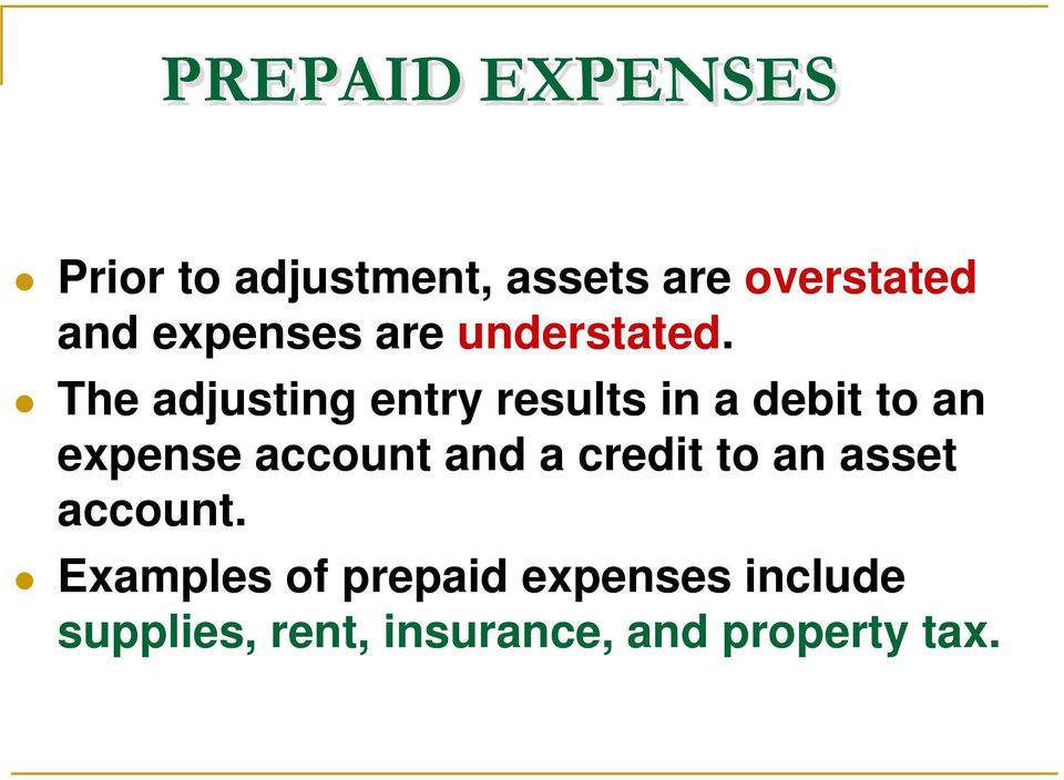 The adjusting entry results in a debit to an expense account and a