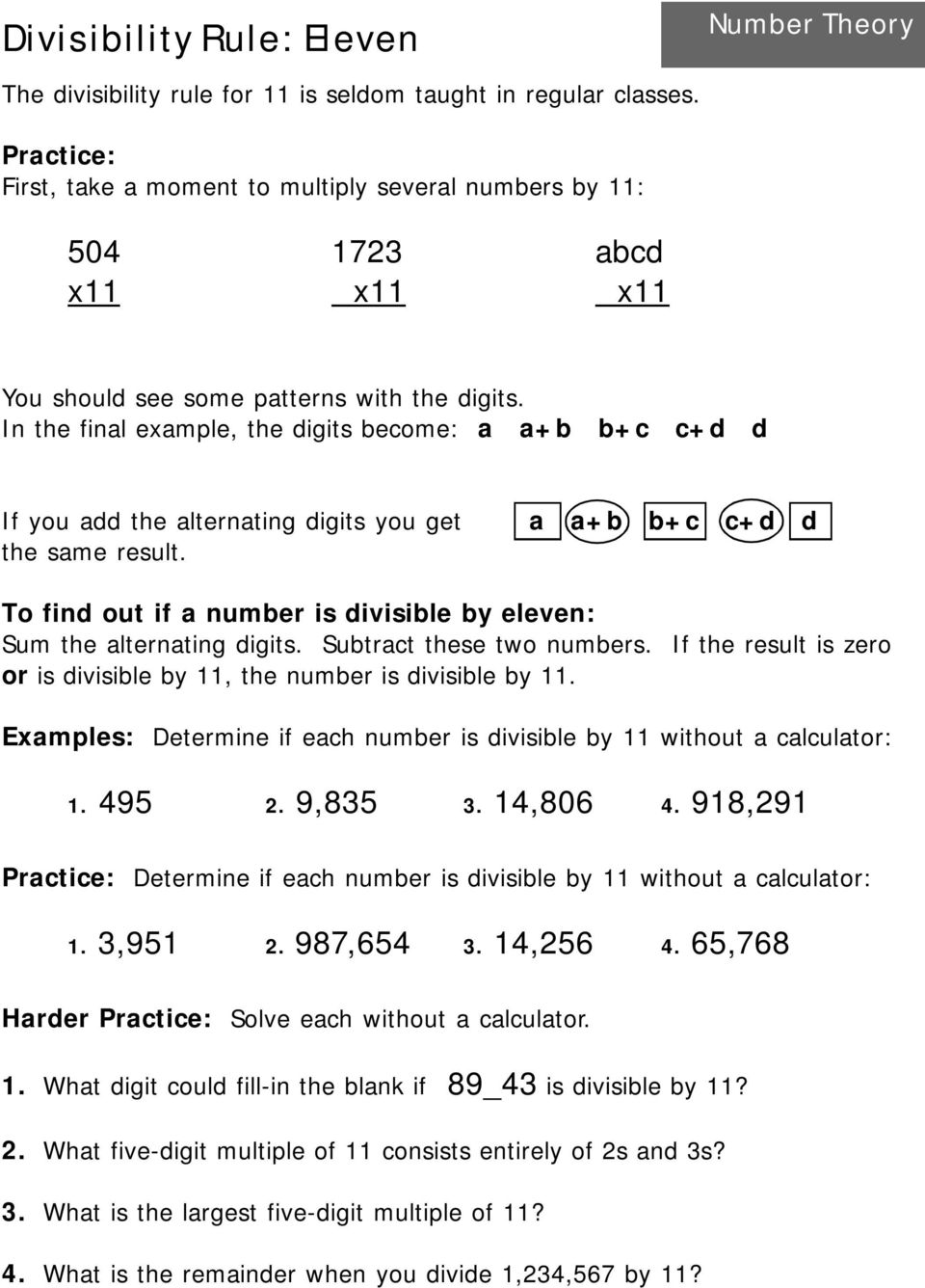 In the final example, the digits become: a a+b b+c c+d d If you add the alternating digits you get the same result.