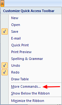 Adding a Tool to the Quick Access Toolbar Continued 2) A drop down box will appear with several options to choose from. Click on the tools you would like added to the toolbar.