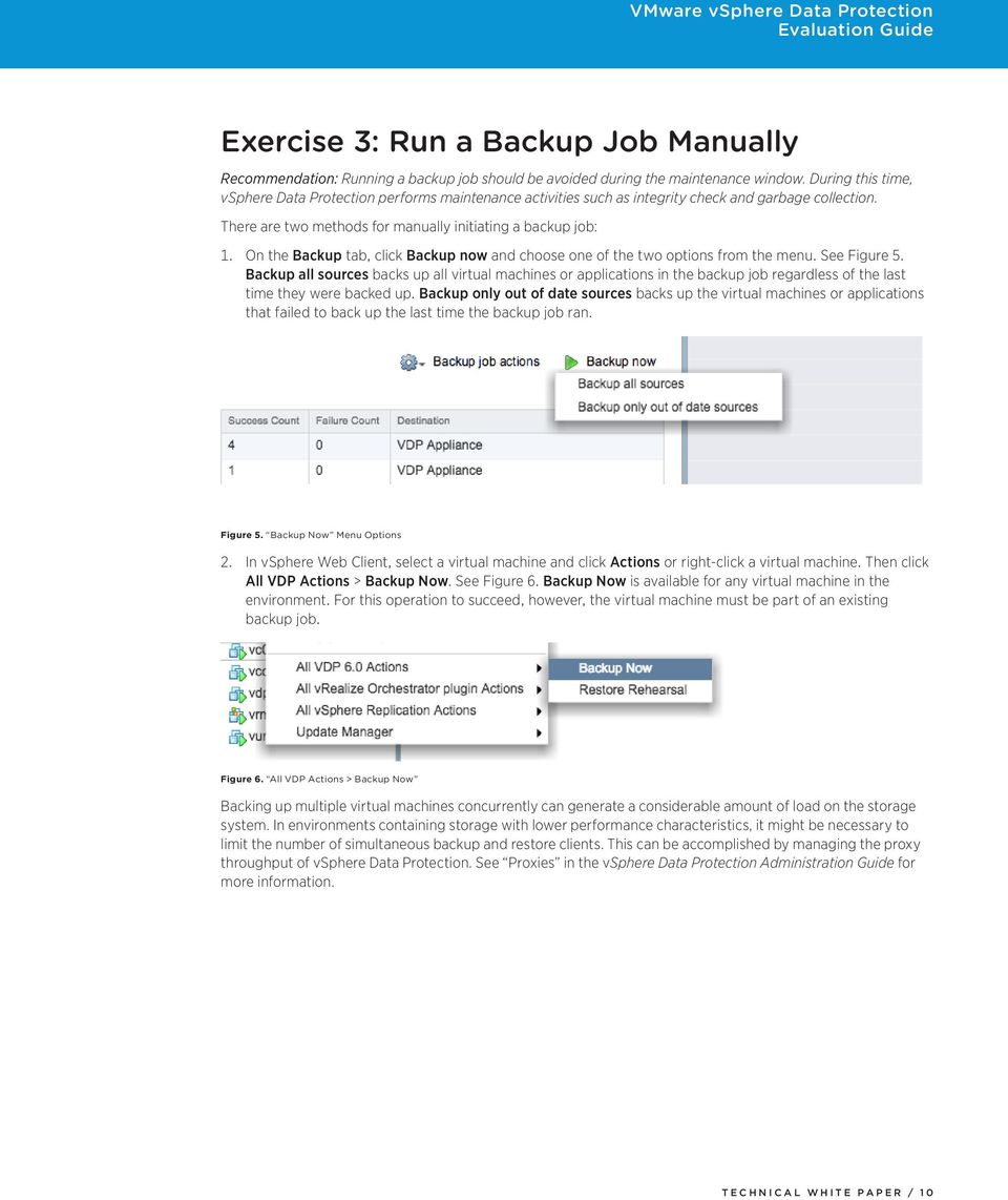 On the Backup tab, click Backup now and choose one of the two options from the menu. See Figure 5.