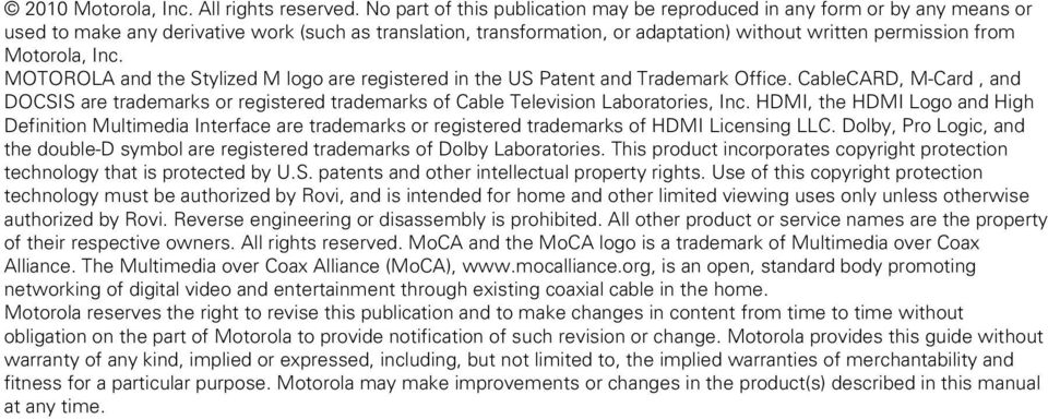 Motorola, Inc. MOTOROLA and the Stylized M logo are registered in the US Patent and Trademark Office.