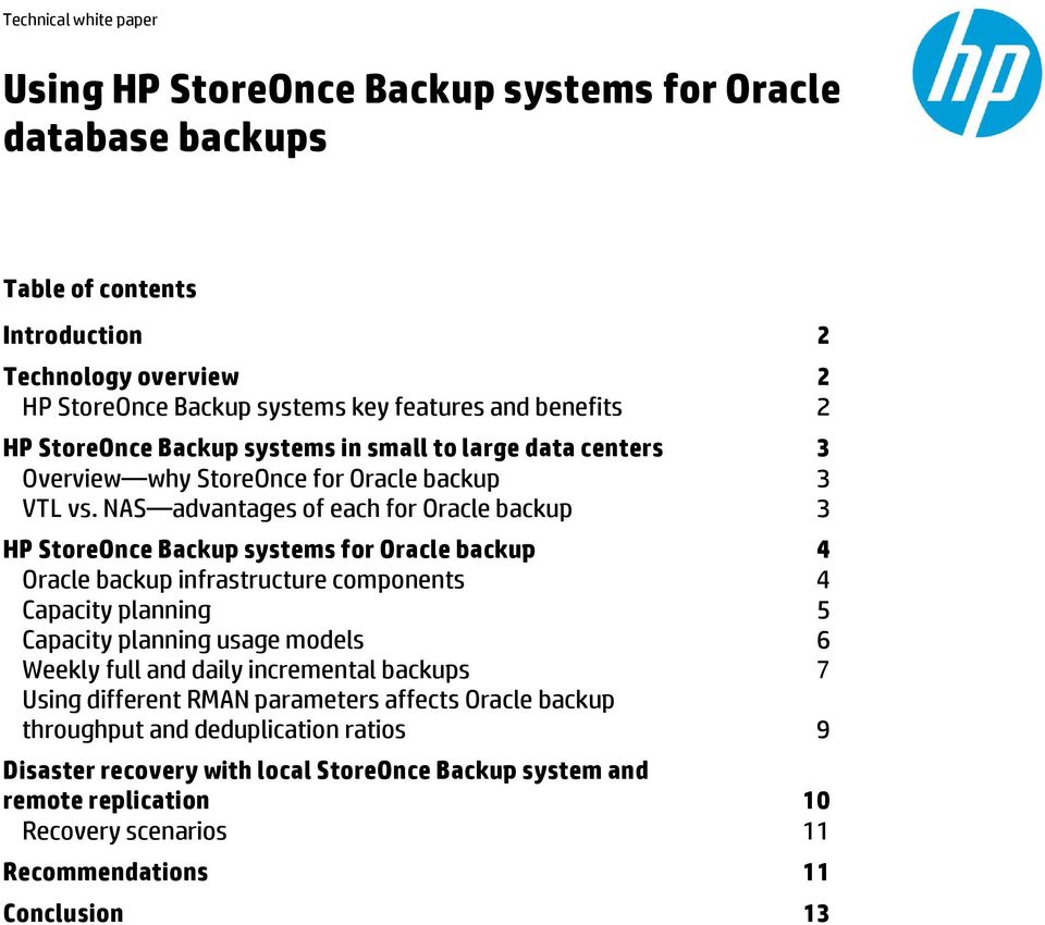 NAS advantages of each for Oracle backup 3 HP StoreOnce Backup systems for Oracle backup 4 Oracle backup infrastructure components 4 Capacity planning 5 Capacity planning usage models 6