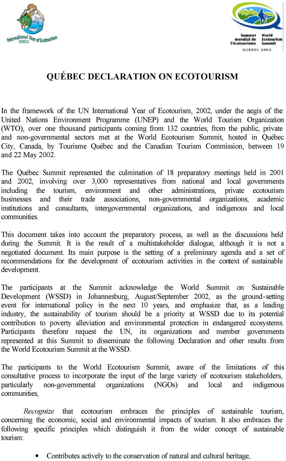by Tourisme Québec and the Canadian Tourism Commission, between 19 and 22 May 2002.