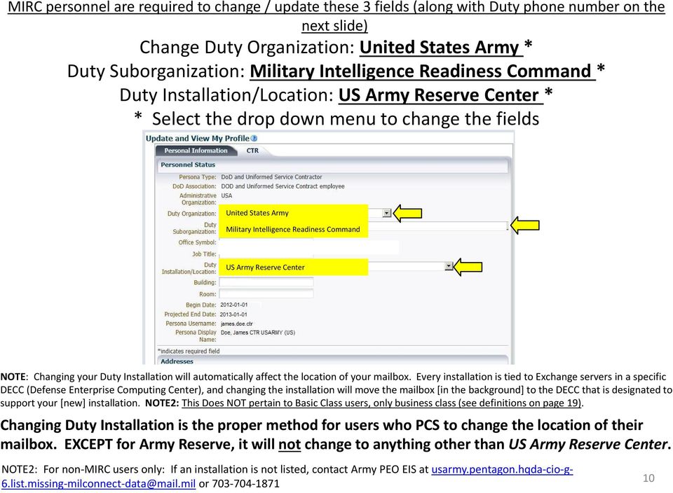 Army Reserve Center NOTE: Changing your Duty Installation will automatically affect the location of your mailbox.