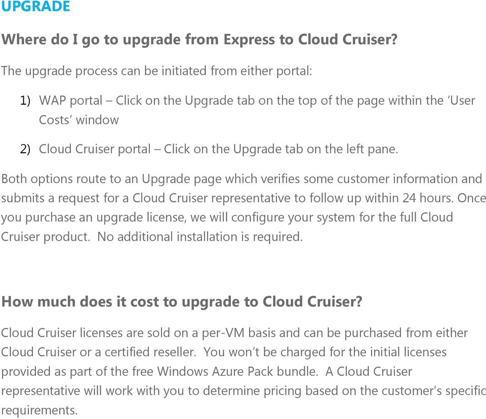 the left pane. Both options route to an Upgrade page which verifies some customer information and submits a request for a Cloud Cruiser representative to follow up within 24 hours.