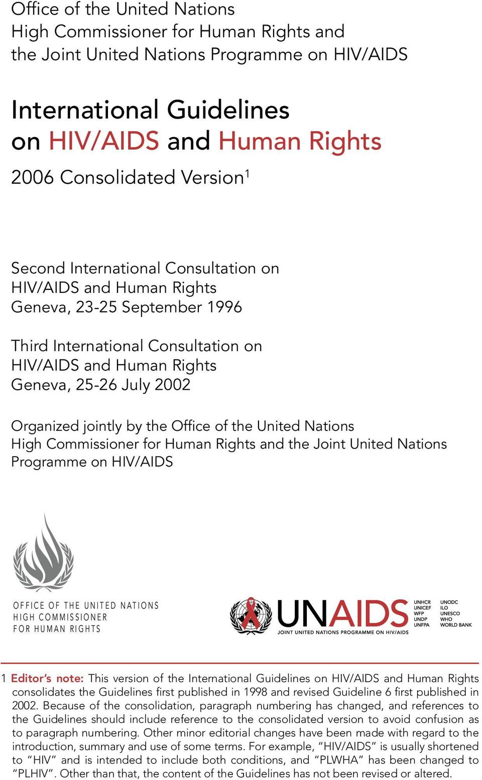 the Office of the United Nations High Commissioner for Human Rights and the Joint United Nations Programme on HIV/AIDS O F F I C E O F T H E U N I T E D N A T I O N S H I G H C O M M I S S I O N E R