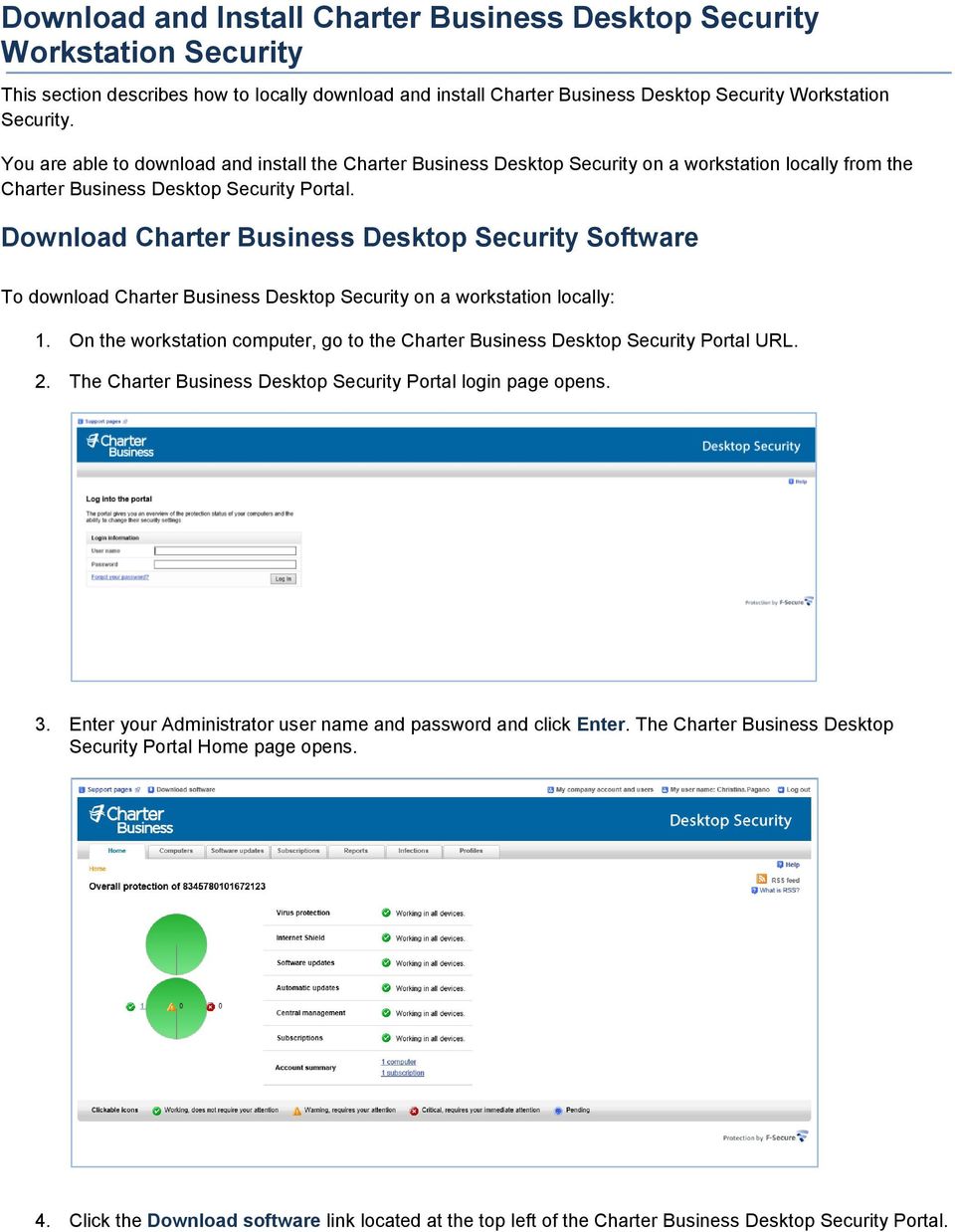 Download Charter Business Desktop Security Software To download Charter Business Desktop Security on a workstation locally: 1.