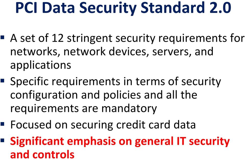servers, and applications Specific requirements in terms of security configuration