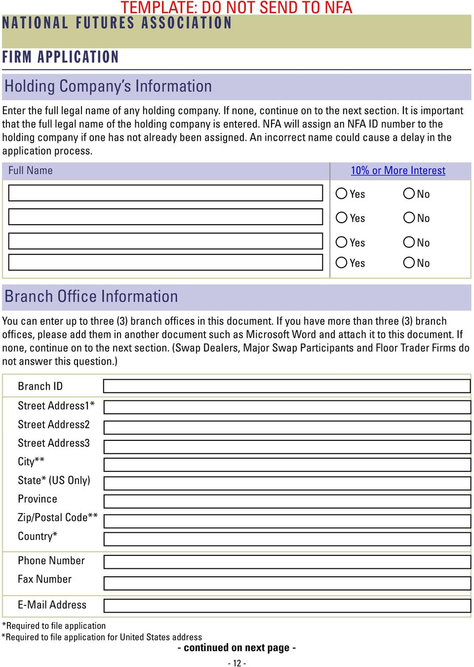 Full Name 10% or More Interest Branch Office Information You can enter up to three (3) branch offices in this document.