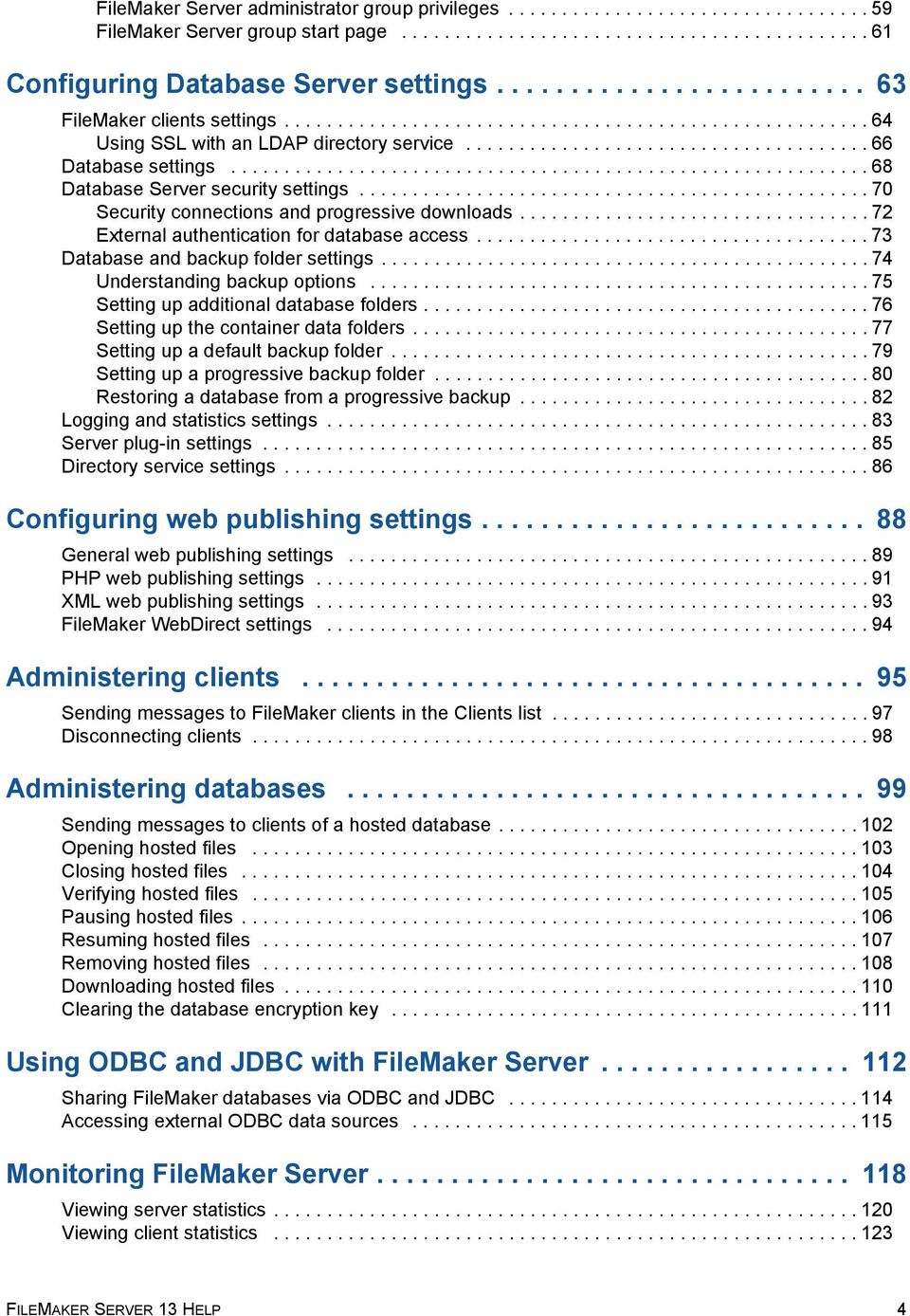 ........................................................... 68 Database Server security settings................................................70 Security connections and progressive downloads.