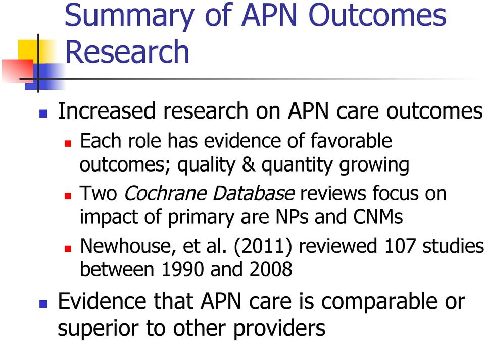 focus on impact of primary are NPs and CNMs Newhouse, et al.