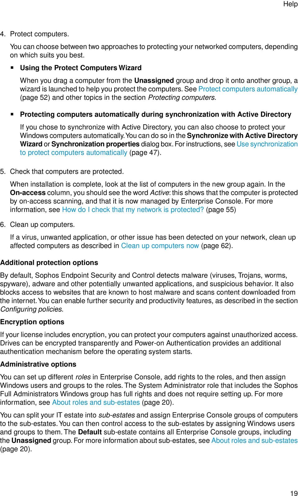 See Protect computers automatically (page 52) and other topics in the section Protecting computers.
