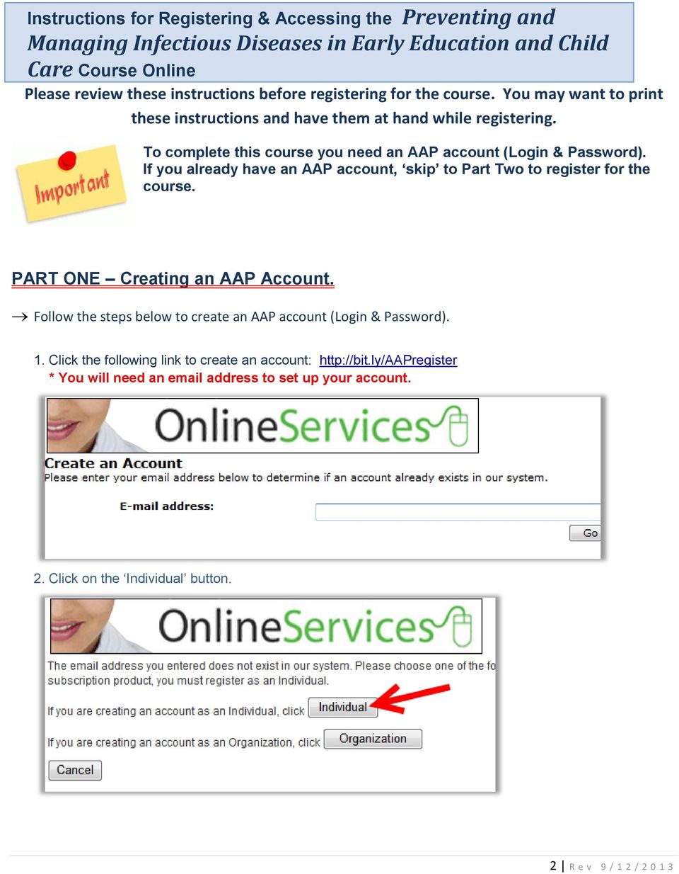 If you already have an AAP account, skip to Part Two to register for the course. PART ONE Creating an AAP Account. Follow the steps below to create an AAP account (Login & Password).