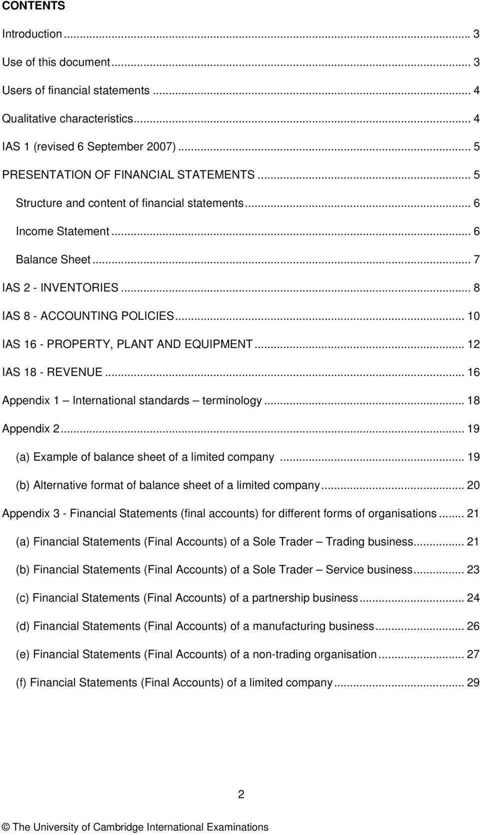 .. 12 IAS 18 - REVENUE... 16 Appendix 1 International standards terminology... 18 Appendix 2... 19 (a) Example of balance sheet of a limited company.