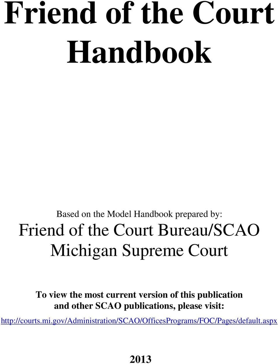 version of this publication and other SCAO publications, please visit: