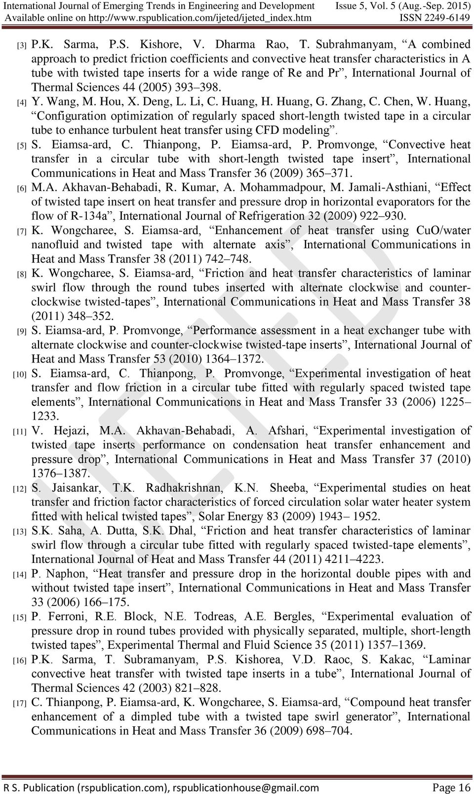 Journal of Thermal Sciences 44 (2005) 393 398. [4] Y. Wang, M. Hou, X. Deng, L. Li, C. Huang, H. Huang, G. Zhang, C. Chen, W.