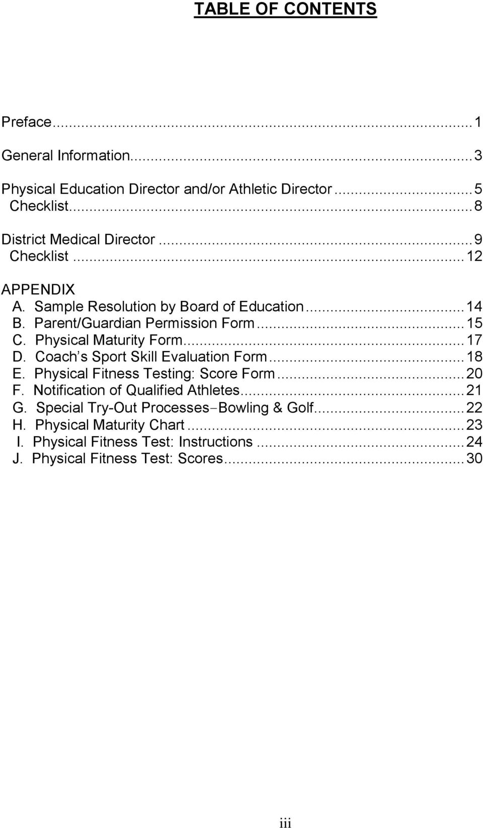 Coach s Sport Skill Evaluation Form... 18 E. Physical Fitness Testing: Score Form... 20 F. Notification of Qualified Athletes... 21 G.