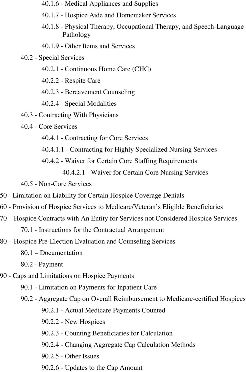 4.1.1 - Contracting for Highly Specialized Nursing Services 40.4.2 