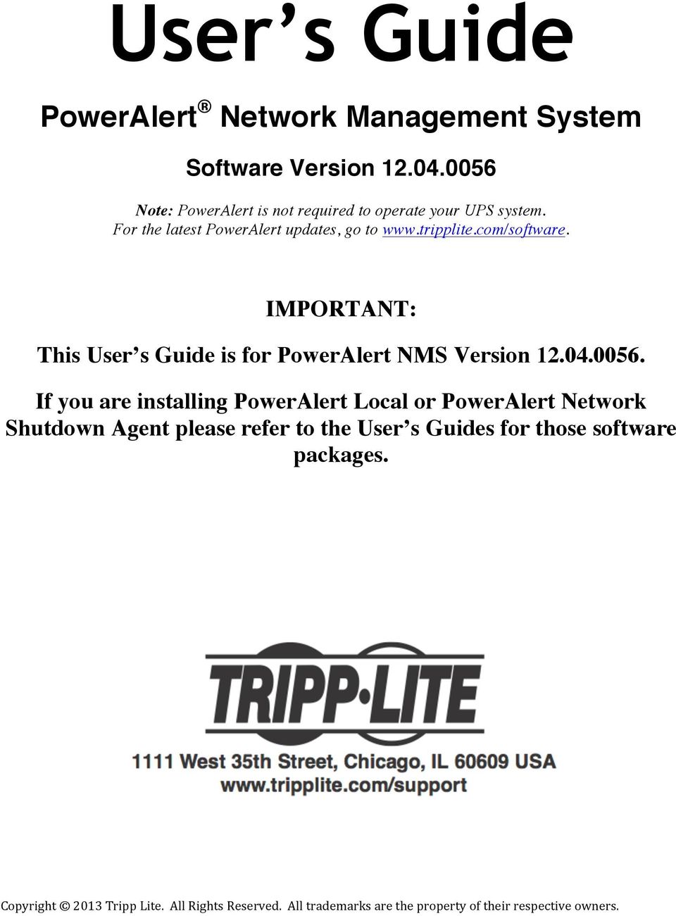 For the latest PowerAlert updates, go to www.tripplite.com/software.