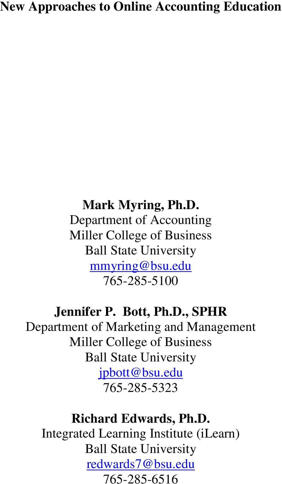 edu 765-285-5100 Jennifer P. Bott, Ph.D.