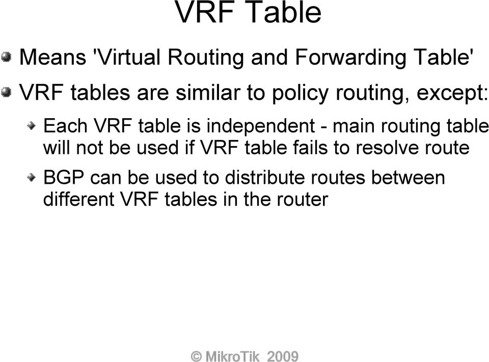 routing table will not be used if VRF table fails to resolve route BGP