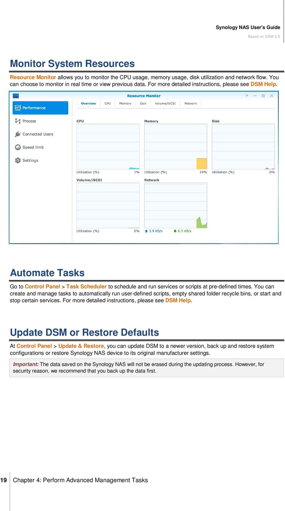 Automate Tasks Go to Control Panel > Task Scheduler to schedule and run services or scripts at pre-defined times.