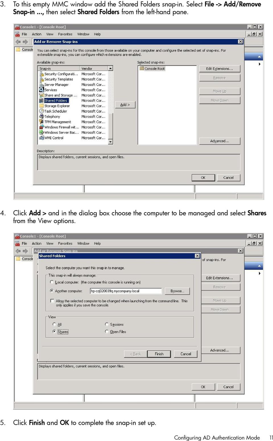 4. Click Add > and in the dialog box choose the computer to be managed and select Shares