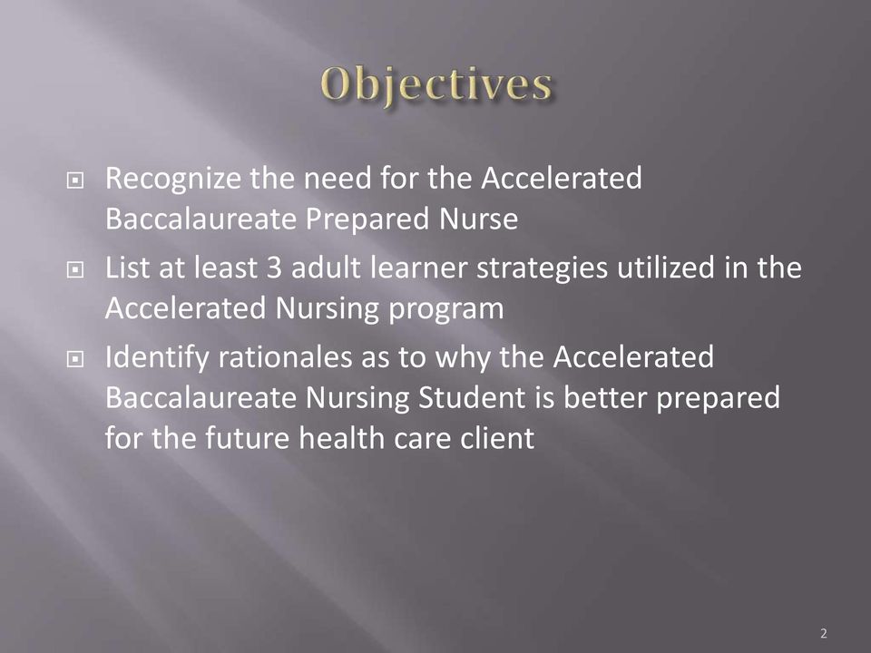 Nursing program Identify rationales as to why the Accelerated