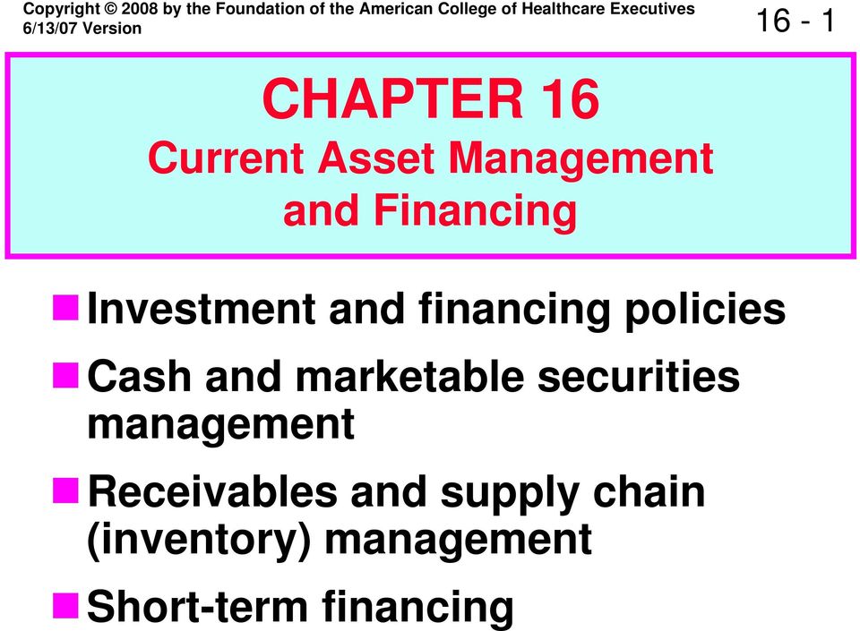 Financing Investment and financing policies Cash and marketable securities