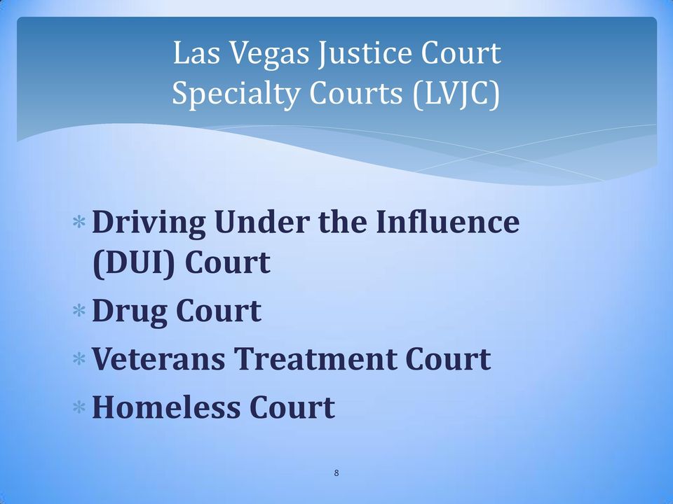 Influence (DUI) Court Drug Court