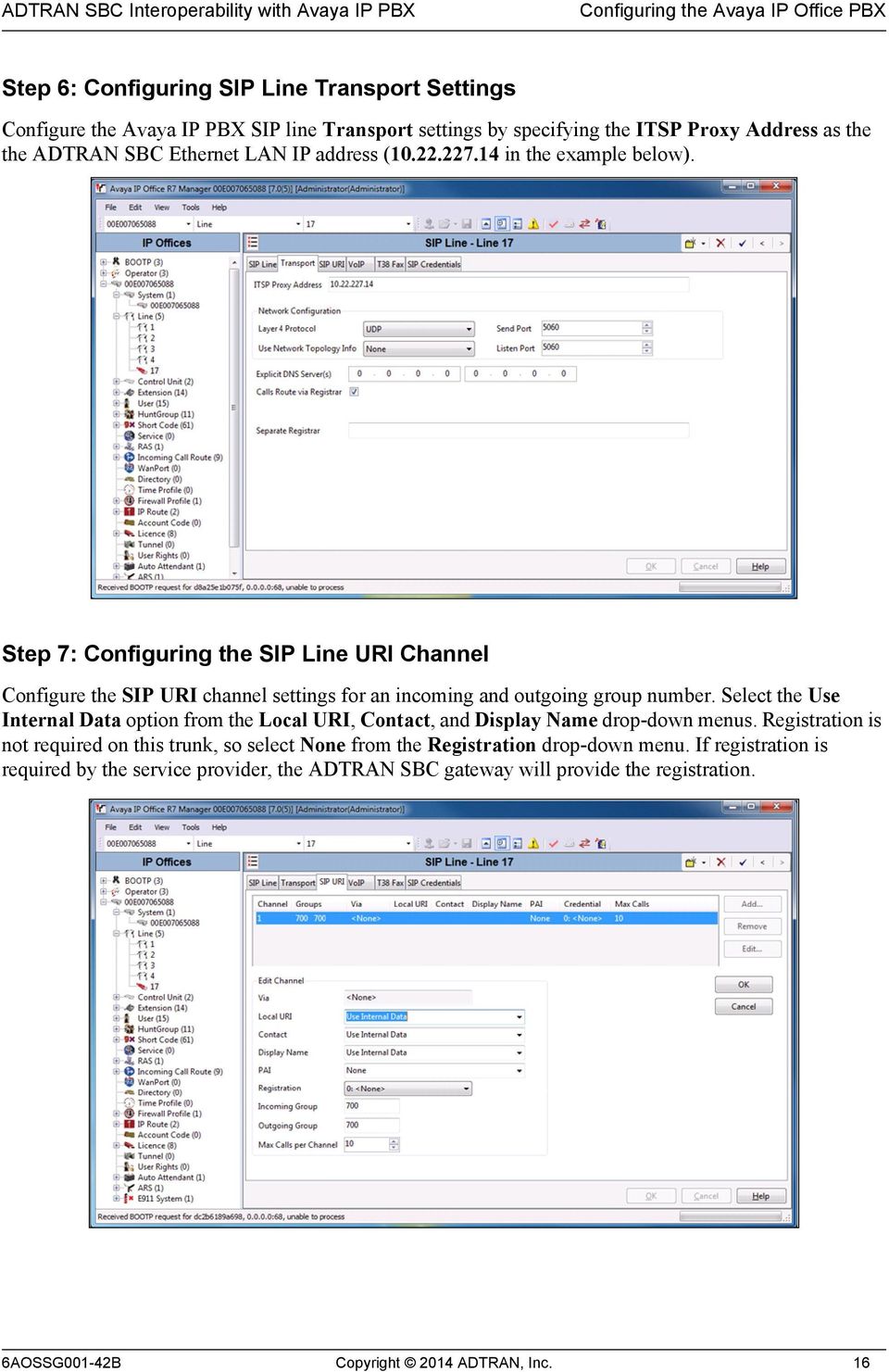 Step 7: Configuring the SIP Line URI Channel Configure the SIP URI channel settings for an incoming and outgoing group number.
