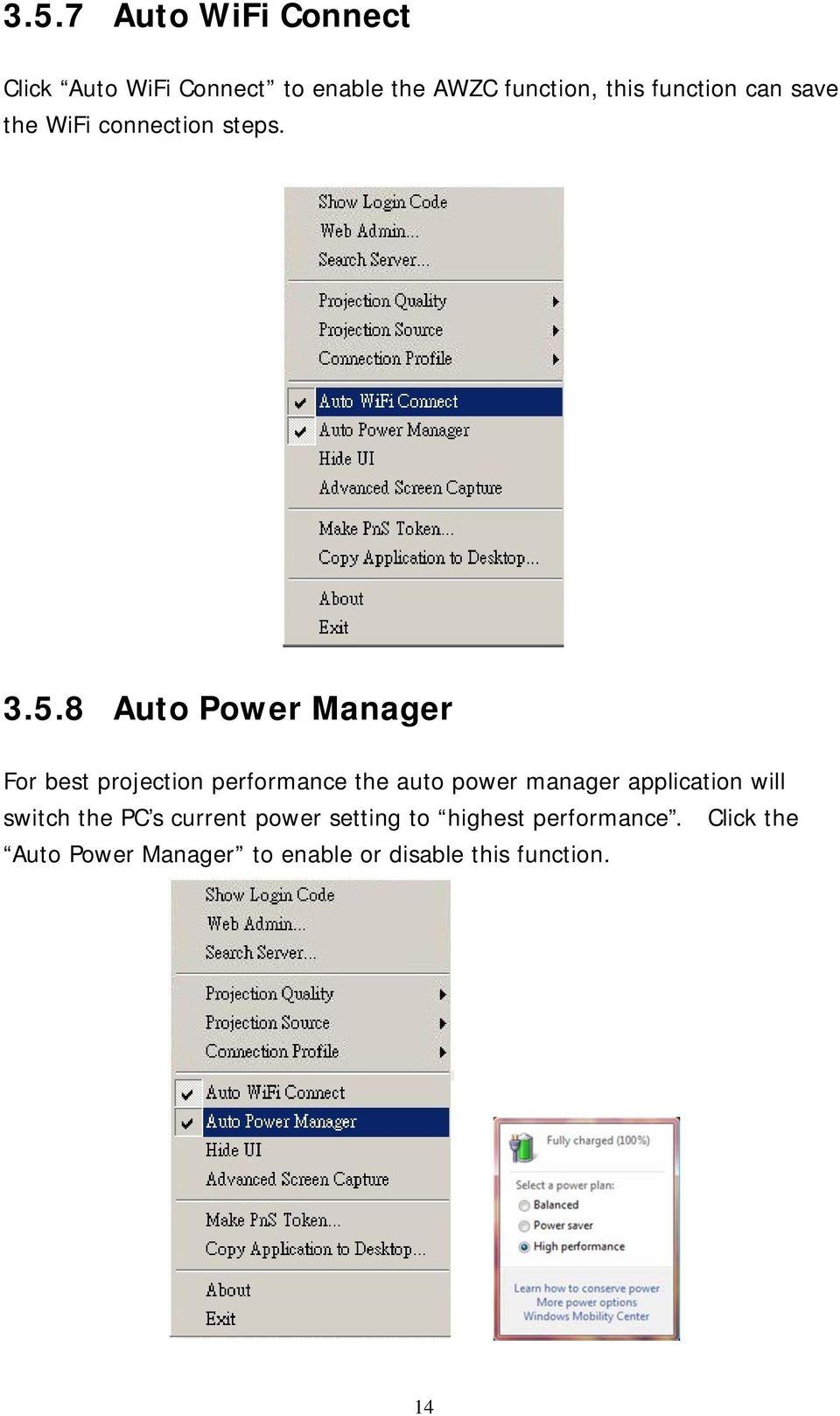 8 Auto Power Manager For best projection performance the auto power manager application