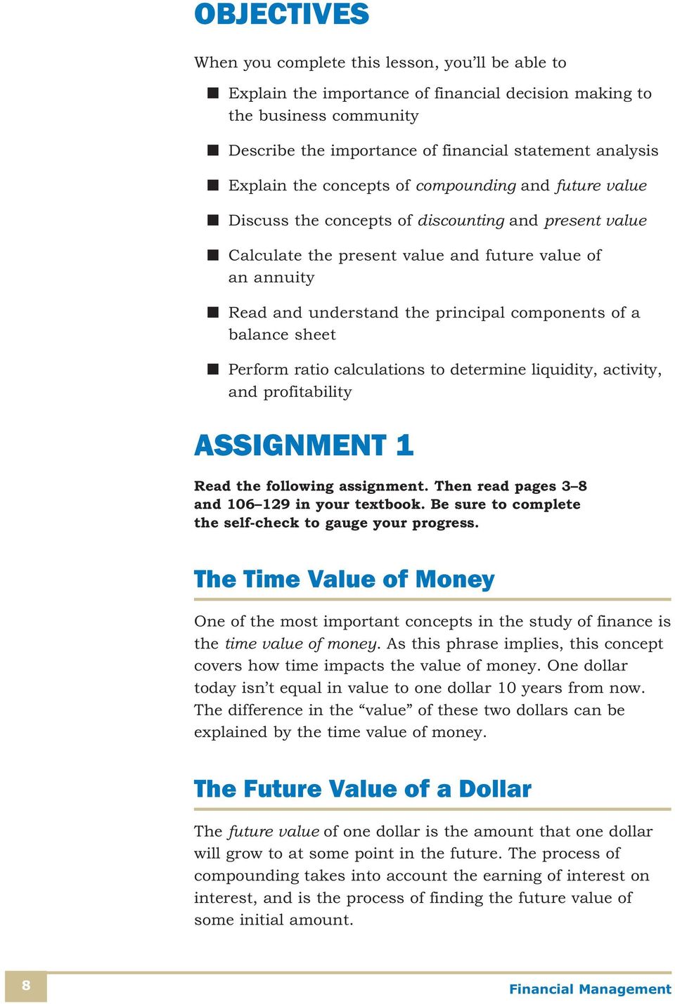 components of a balance sheet Perform ratio calculations to determine liquidity, activity, and profitability ASSIGNMENT 1 Read the following assignment.