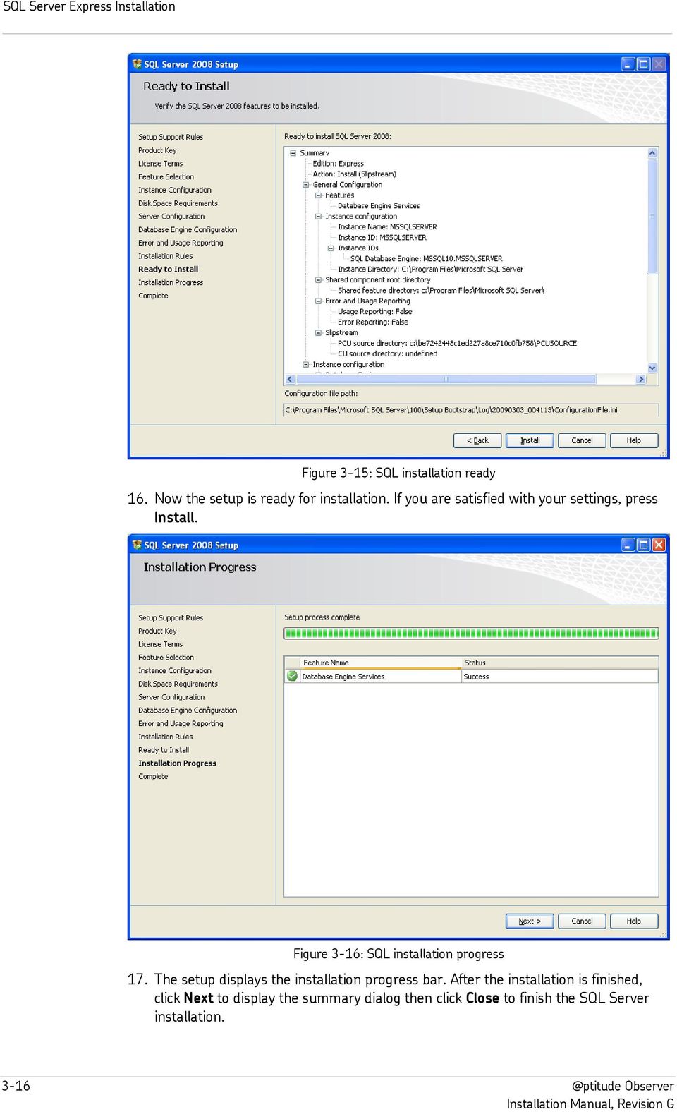 Figure 3-16: SQL installation progress 17. The setup displays the installation progress bar.