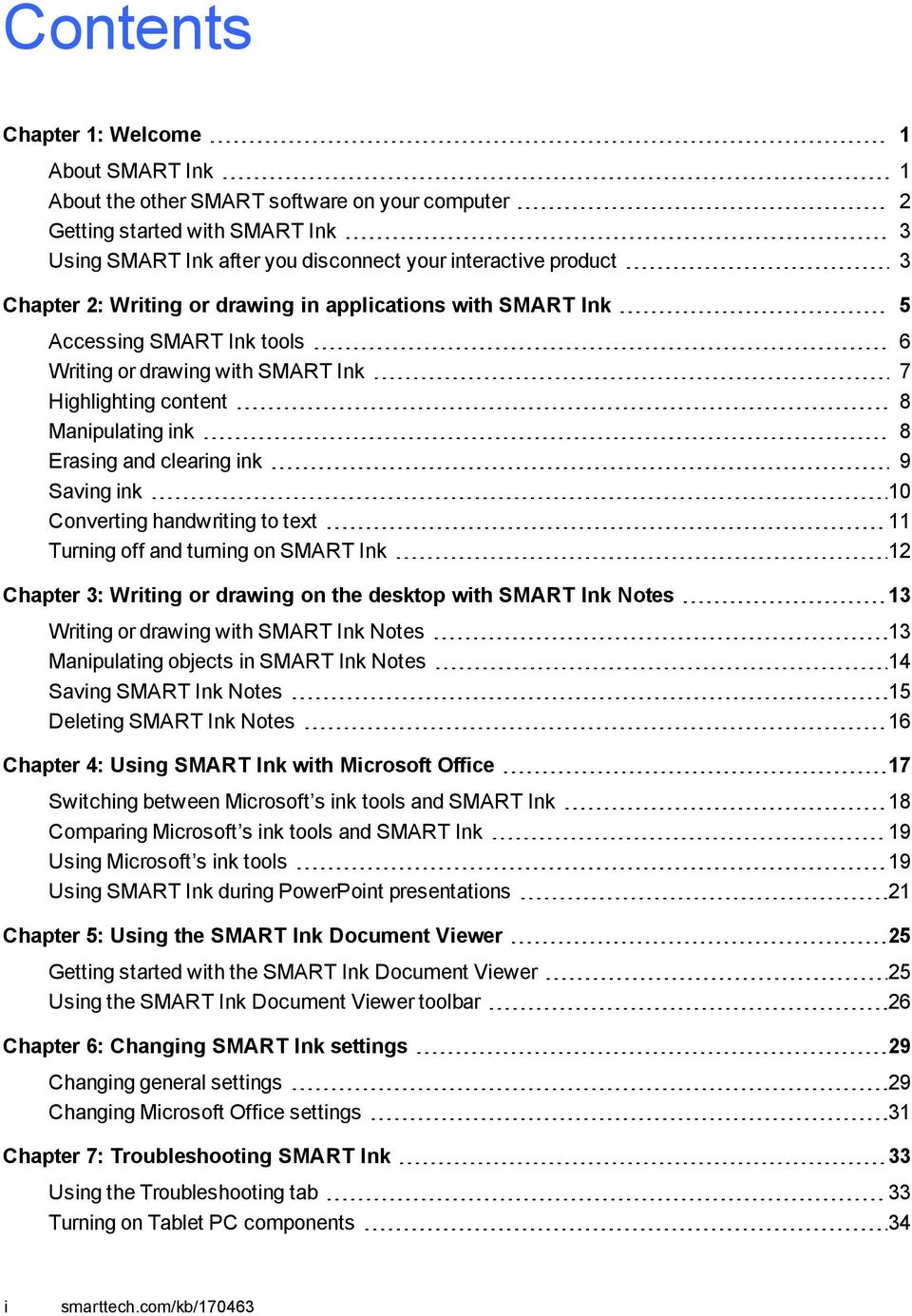 Saving ink 10 Converting handwriting to text 11 Turning off and turning on SMART Ink 12 Chapter 3: Writing or drawing on the desktop with SMART Ink Notes 13 Writing or drawing with SMART Ink Notes 13