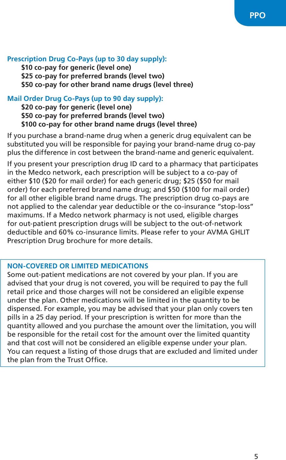 when a generic drug equivalent can be substituted you will be responsible for paying your brand-name drug co-pay plus the difference in cost between the brand-name and generic equivalent.