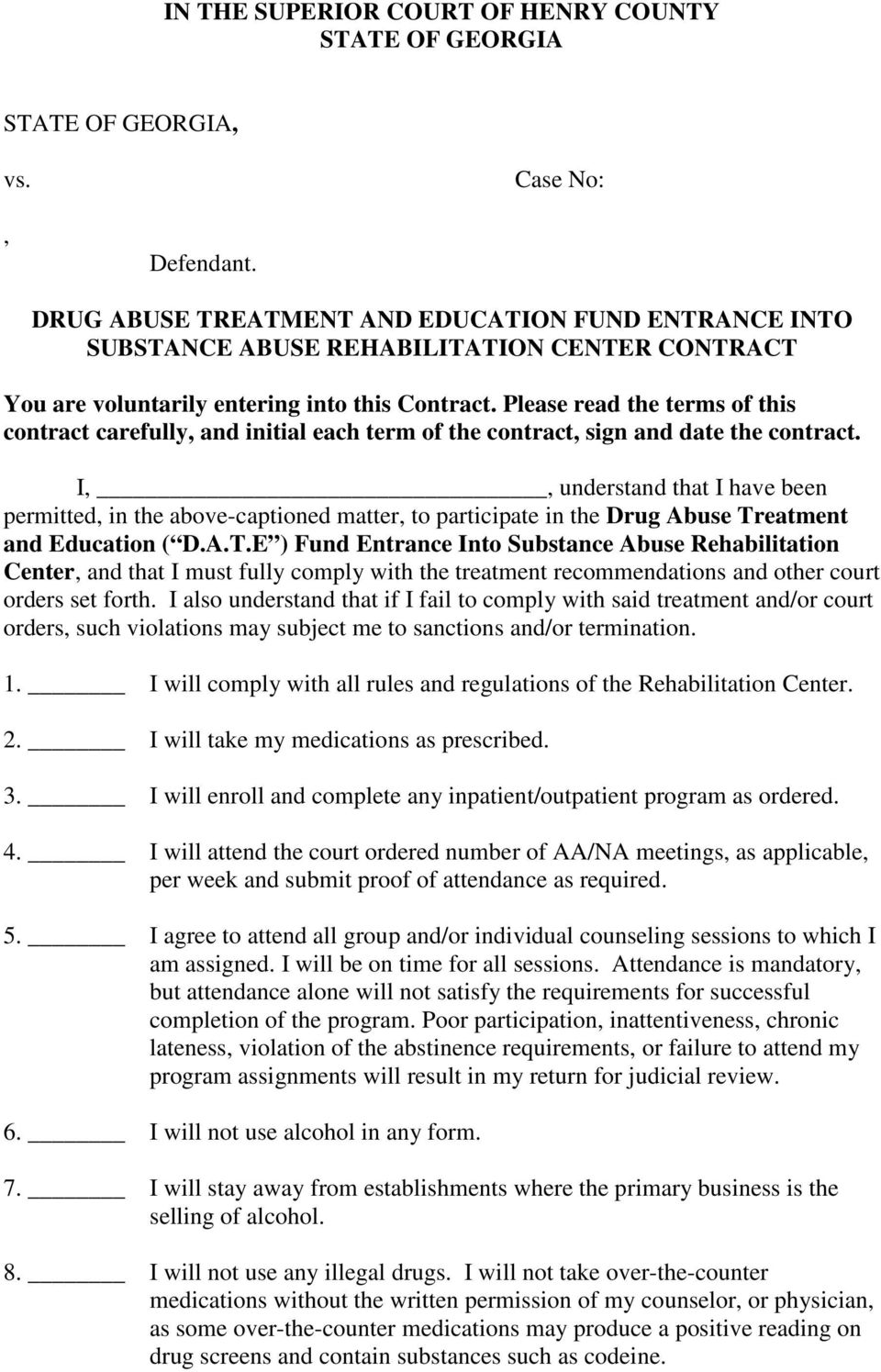 Please read the terms of this contract carefully, and initial each term of the contract, sign and date the contract.