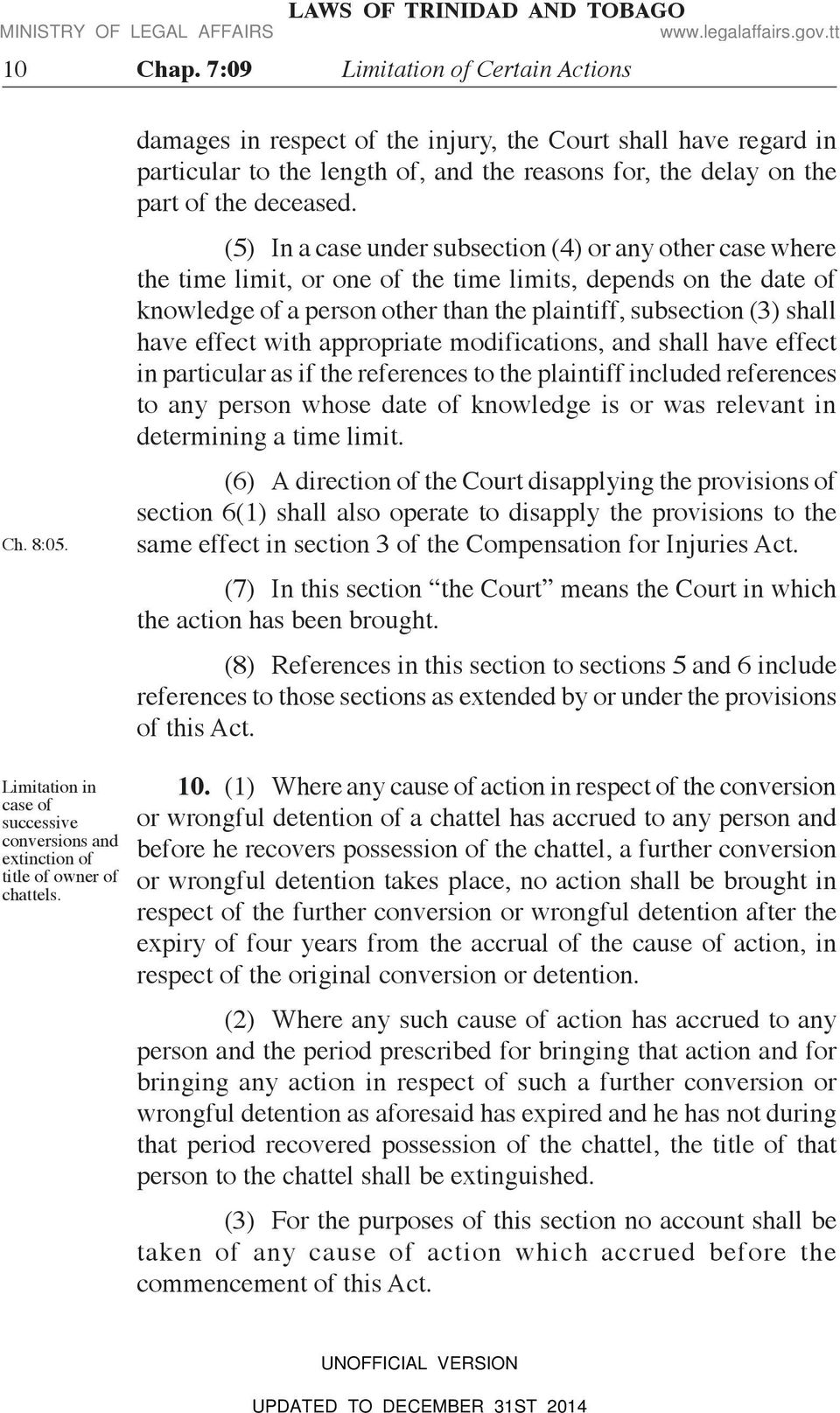 (5) In a case under subsection (4) or any other case where the time limit, or one of the time limits, depends on the date of knowledge of a person other than the plaintiff, subsection (3) shall have