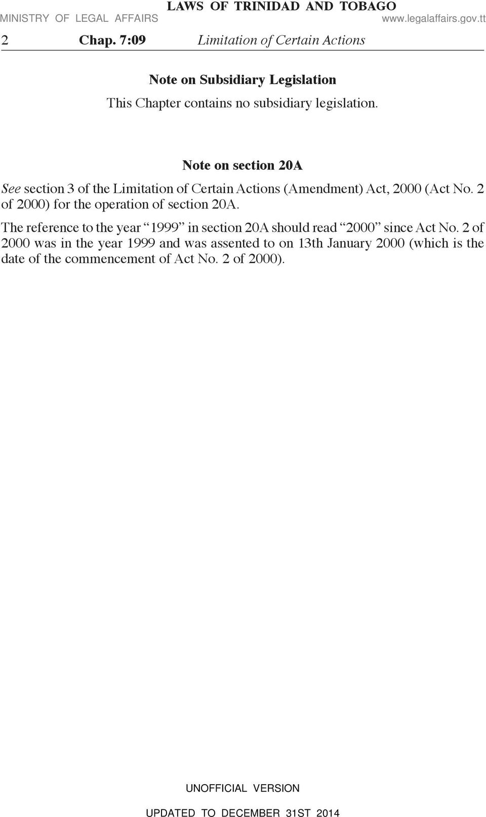 Note on section 20A See section 3 of the Limitation of Certain Actions (Amendment) Act, 2000 (Act No.