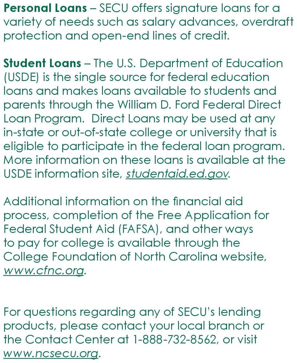 More information on these loans is available at the USDE information site, studentaid.ed.gov.