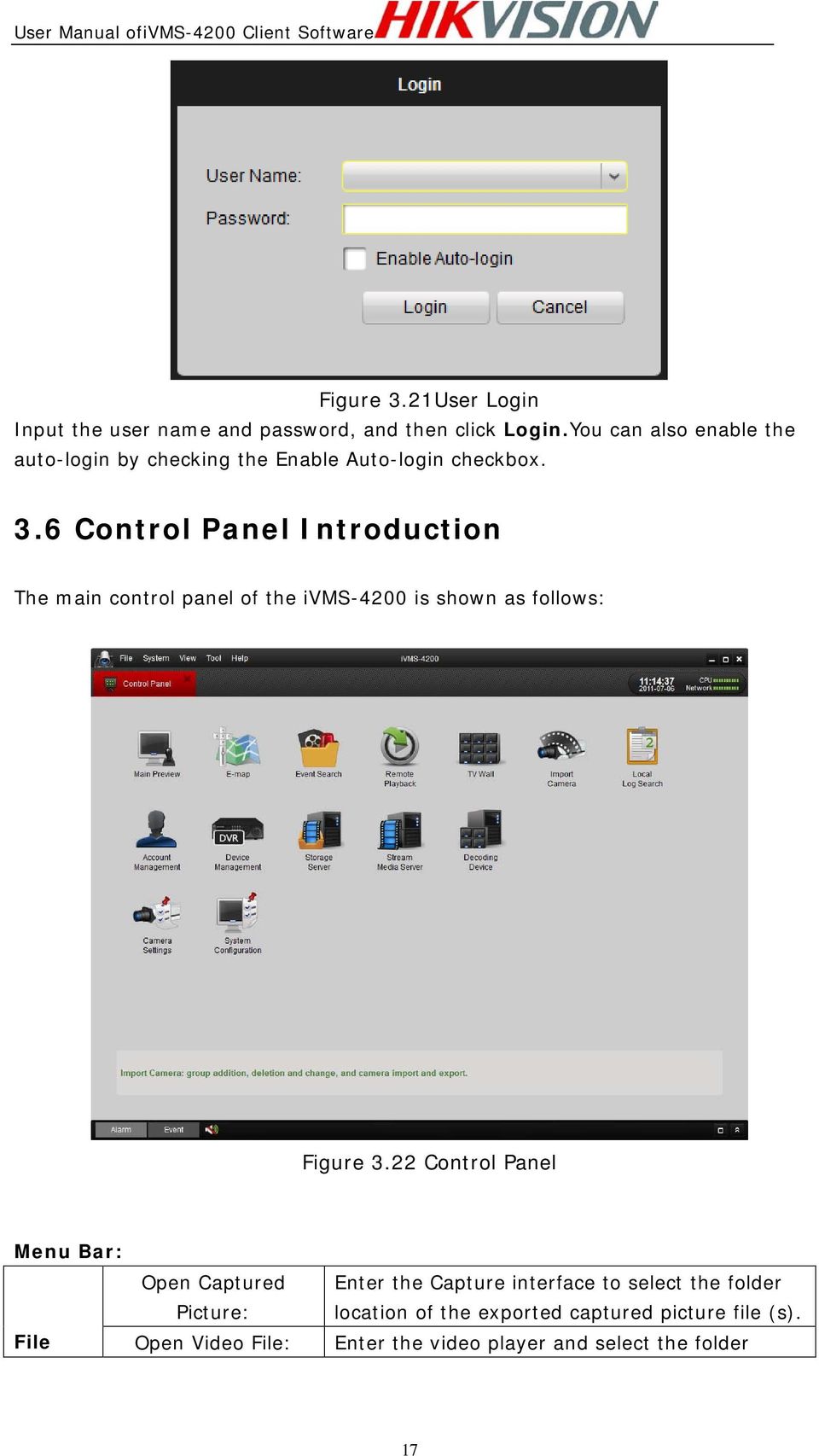 6 Control Panel Introduction The main control panel of the ivms-4200 is shown as follows: Figure 3.