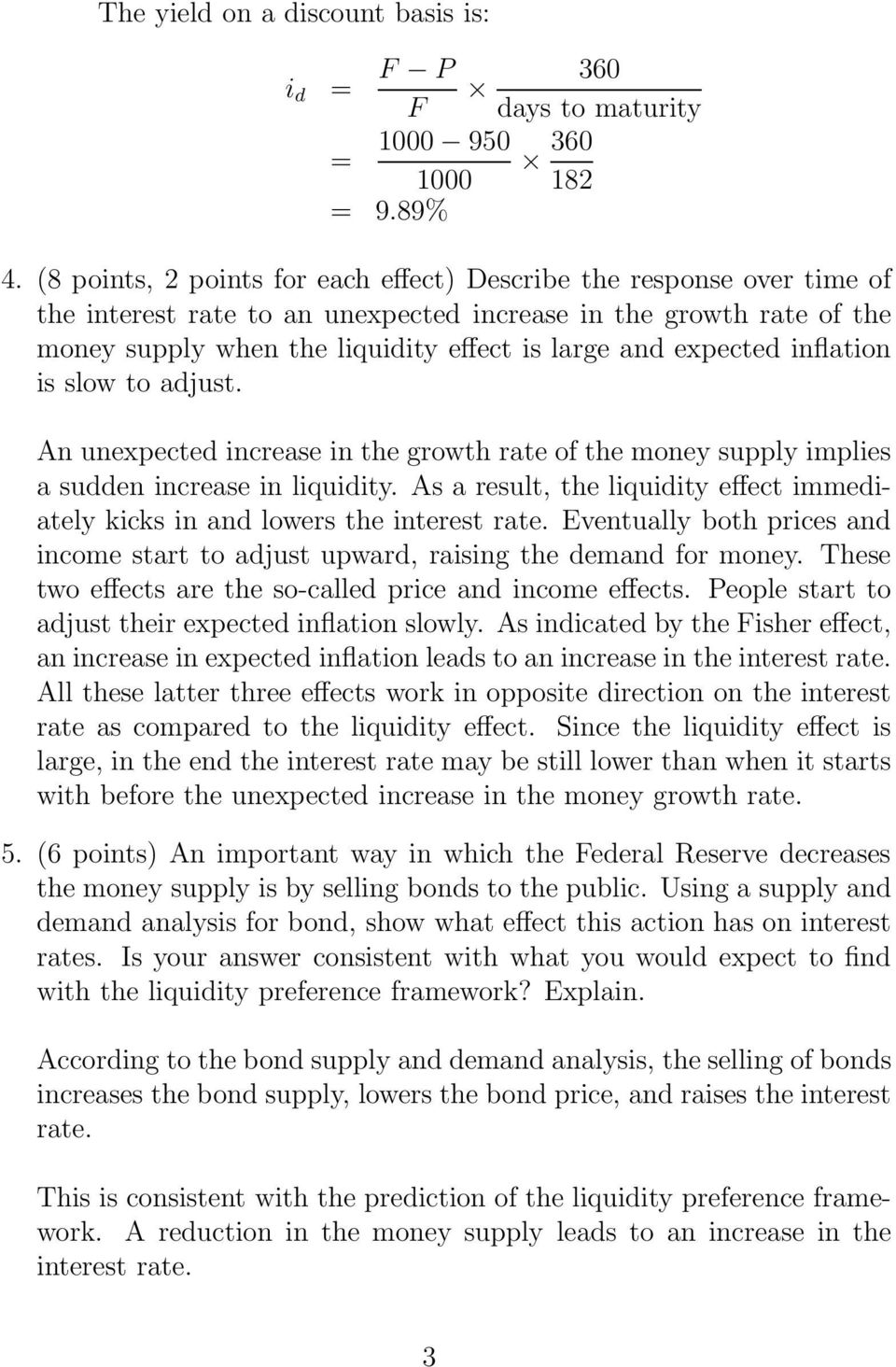 expected inflation is slow to adjust. An unexpected increase in the growth rate of the money supply implies a sudden increase in liquidity.