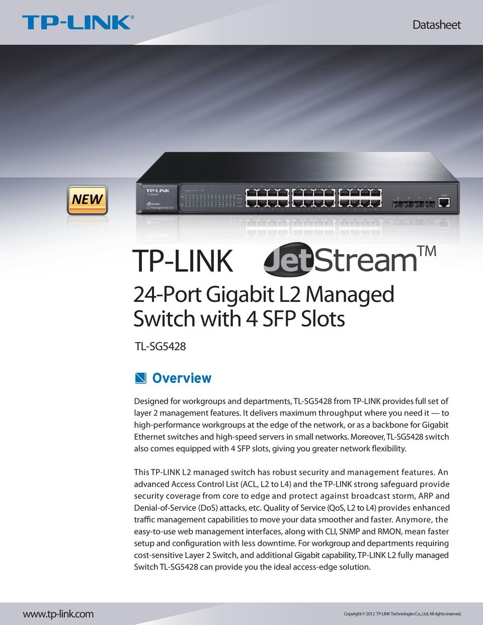 Moreover, switch also comes equipped with 4 SFP slots, giving you greater network flexibility. This TP-LINK L2 managed switch has robust security and management features.