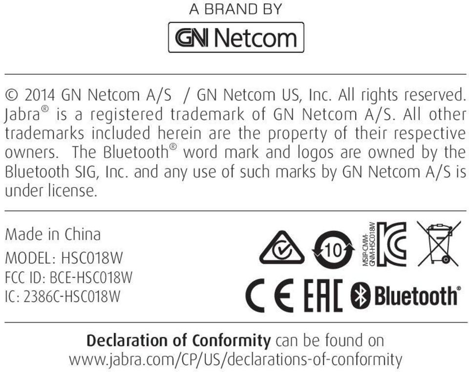 The Bluetooth word mark and logos are owned by the Bluetooth SIG, Inc.