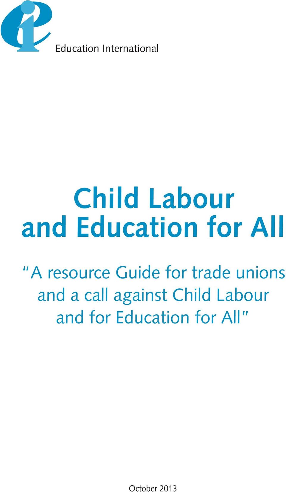 trade unions and a call against Child