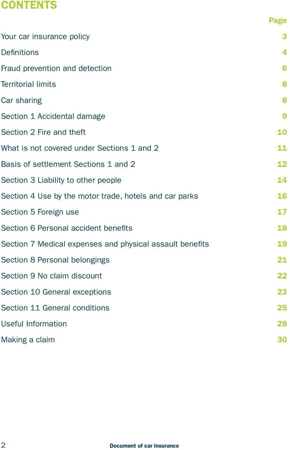 hotels and car parks 16 Section 5 Foreign use 17 Section 6 Personal accident benefits 18 Section 7 Medical expenses and physical assault benefits 19 Section 8 Personal