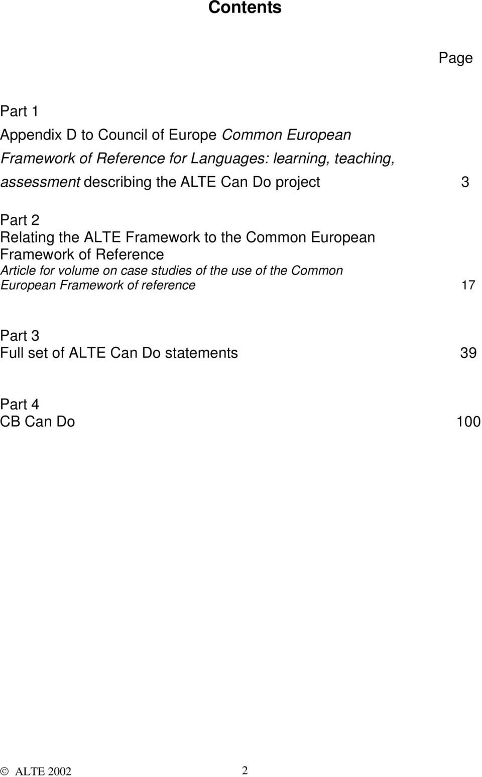 the Common European Framework of Reference Article for volume on case studies of the use of the Common