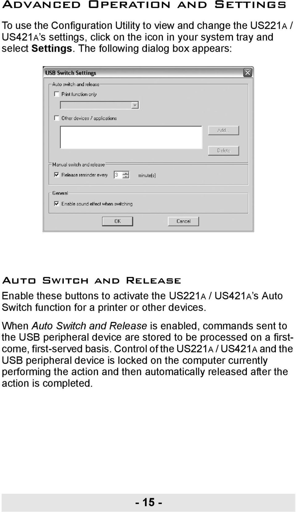 The following dialog box appears: Auto Switch and Release Enable these buttons to activate the US221A / US421A s Auto Switch function for a printer or other devices.