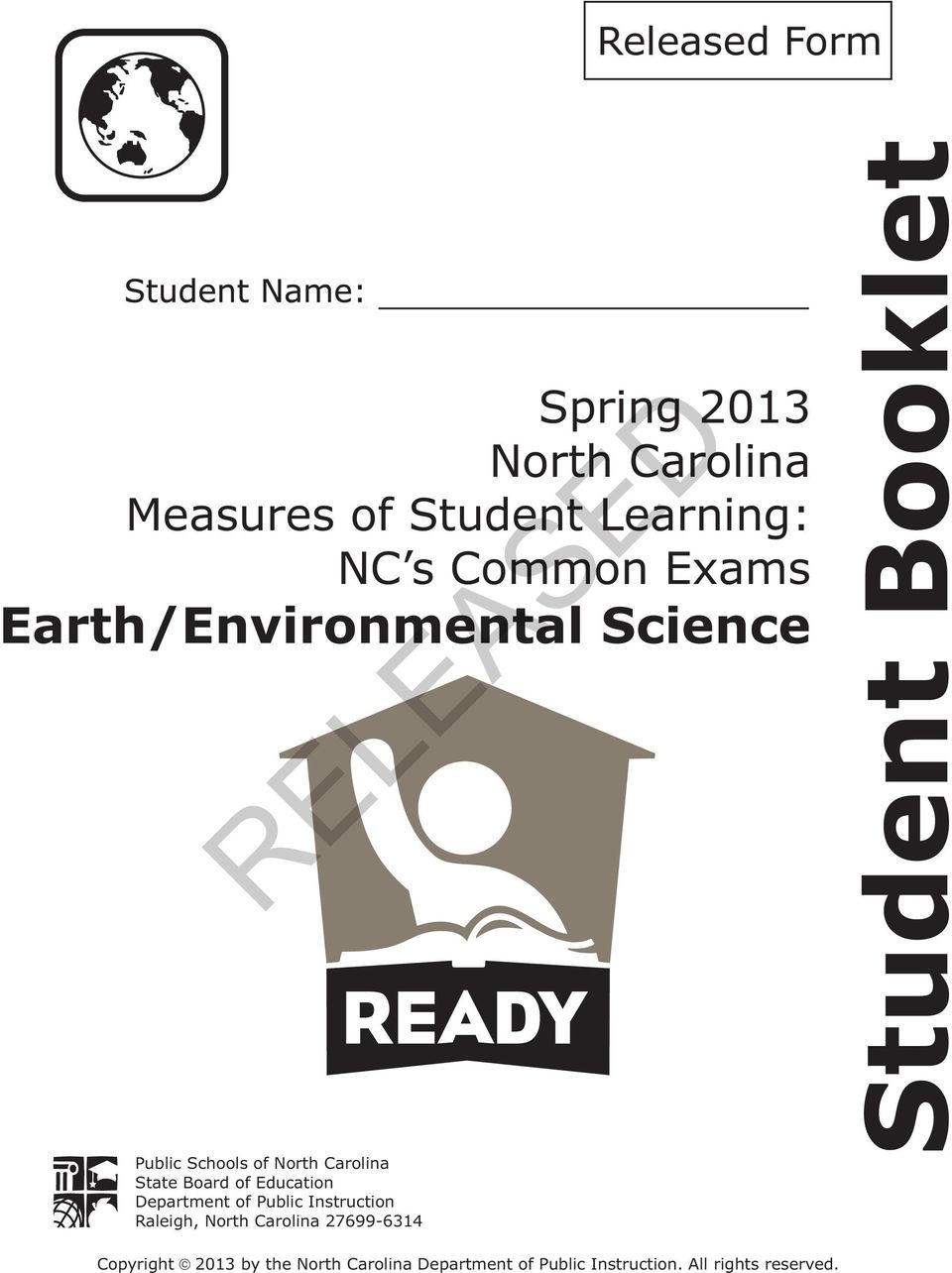 Education epartment of Public Instruction Raleigh, North arolina 27699-6314 Student